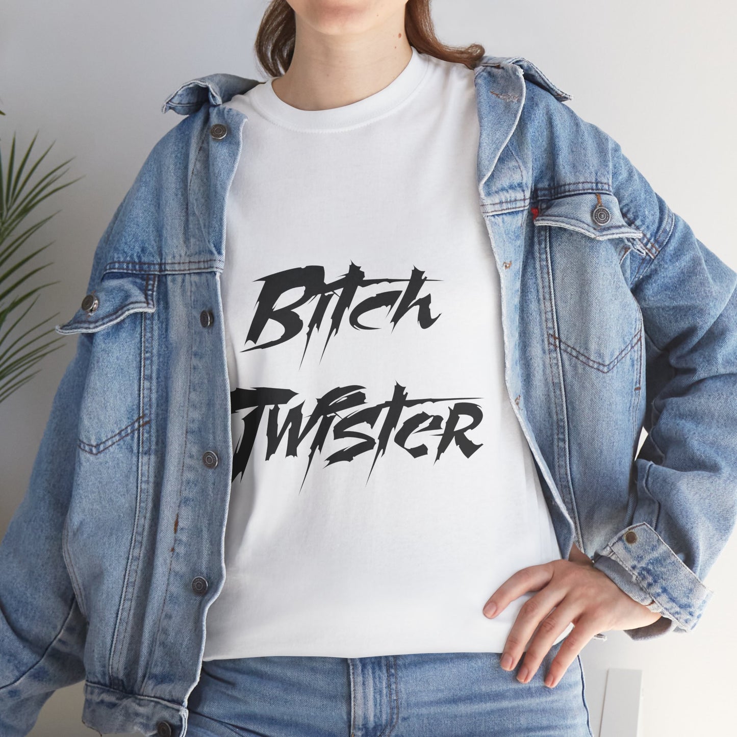 T-Shirt — "Bitch Twister" Graphic Tee (Edgy Streetwear, Bold Brush Script)