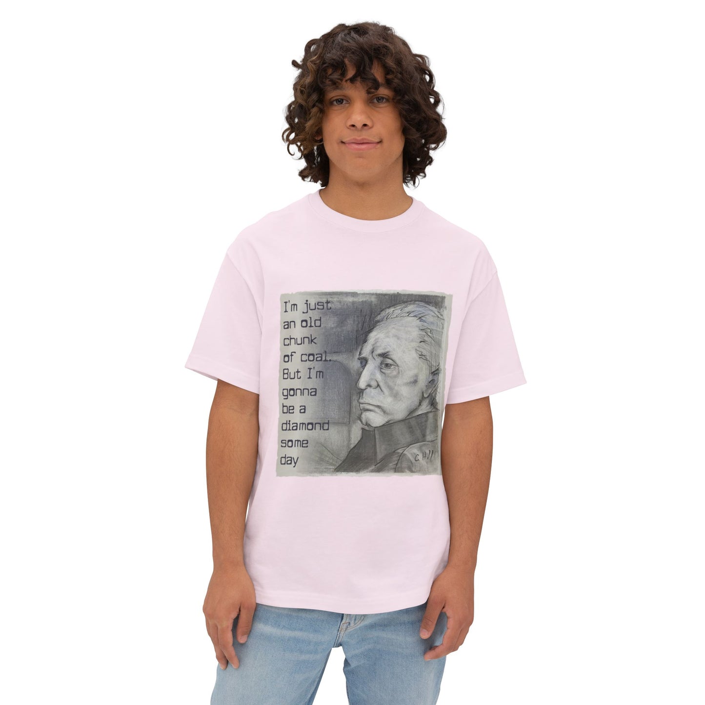 Graphic Tee — “I’m just an old chunk of coal, but I’m gonna be a diamond someday” Portrait Tee