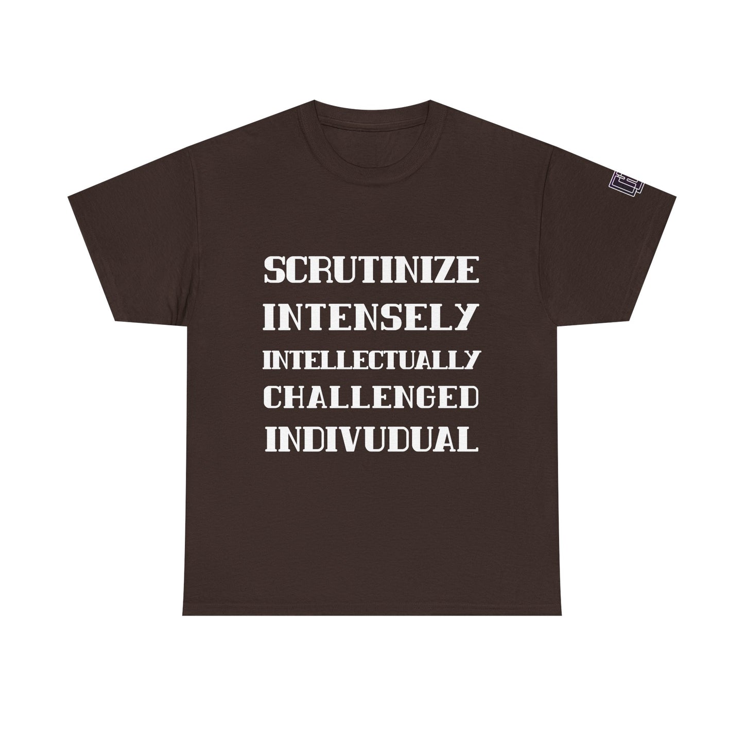 Scrutinize Intensely Intellectually Challenged Individual - Unisex Heavy Cotton Tee