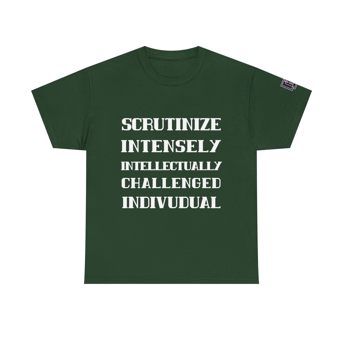 Scrutinize Intensely Intellectually Challenged Individual - Unisex Heavy Cotton Tee