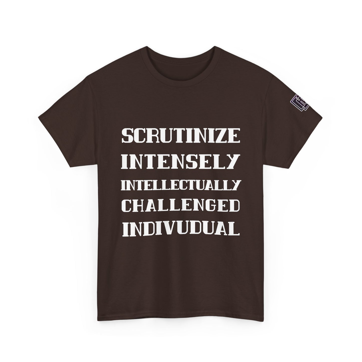 Scrutinize Intensely Intellectually Challenged Individual - Unisex Heavy Cotton Tee