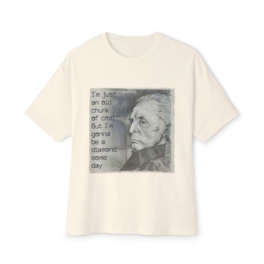 Graphic Tee — “I’m just an old chunk of coal, but I’m gonna be a diamond someday” Portrait Tee