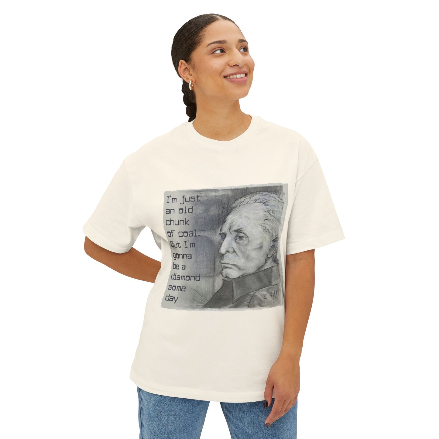 Graphic Tee — “I’m just an old chunk of coal, but I’m gonna be a diamond someday” Portrait Tee