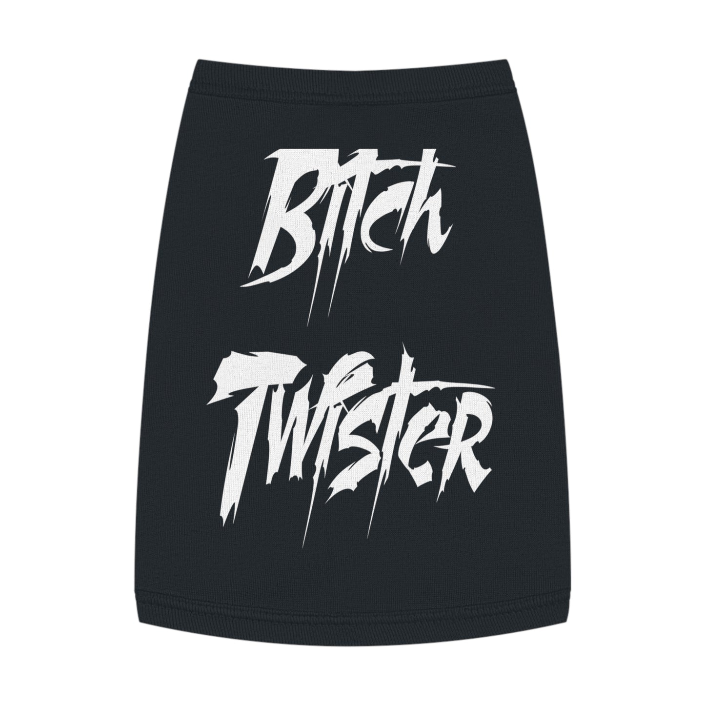 Pet Tank Top — "Bitch Twister" Bold Graphic Dog Shirt