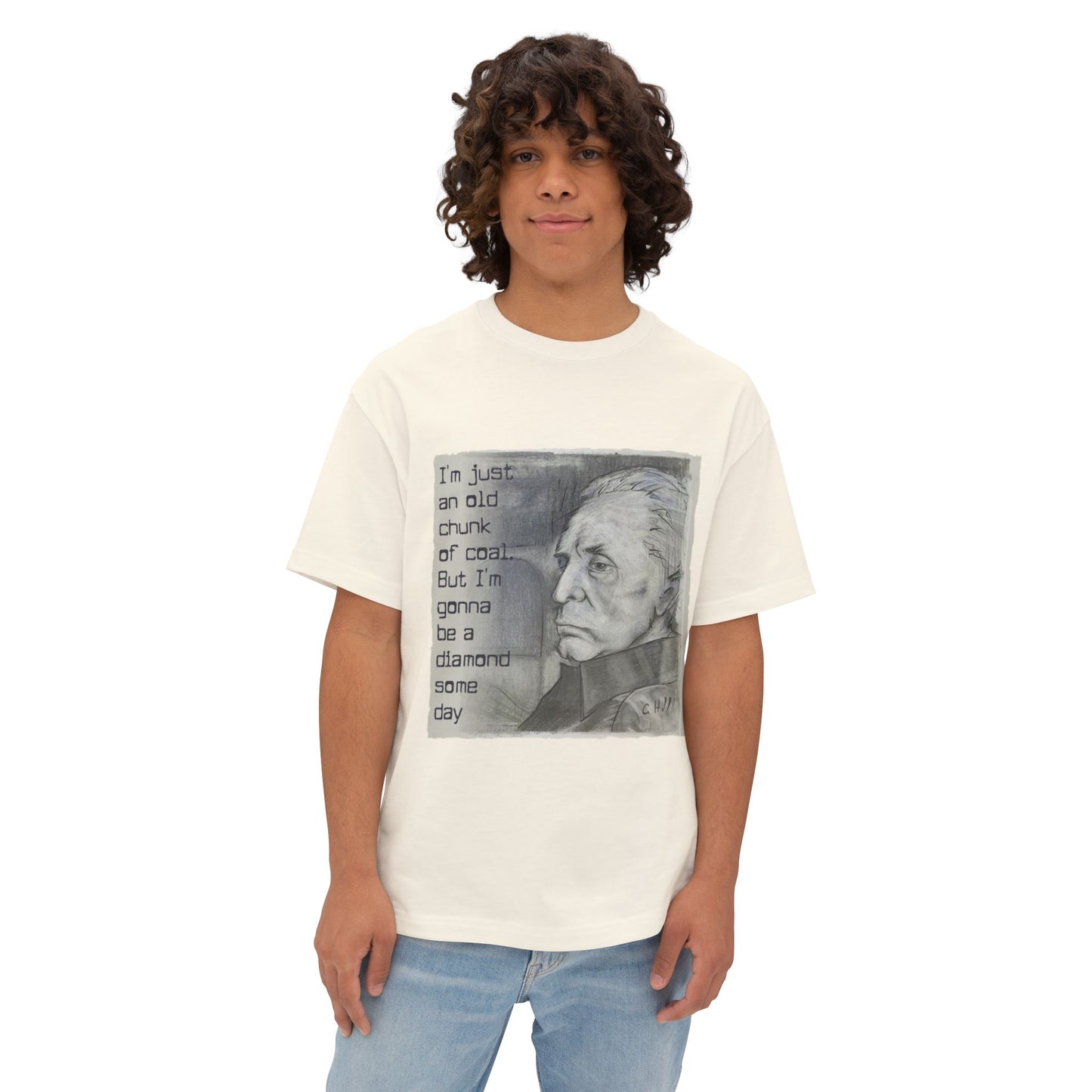 Graphic Tee — “I’m just an old chunk of coal, but I’m gonna be a diamond someday” Portrait Tee
